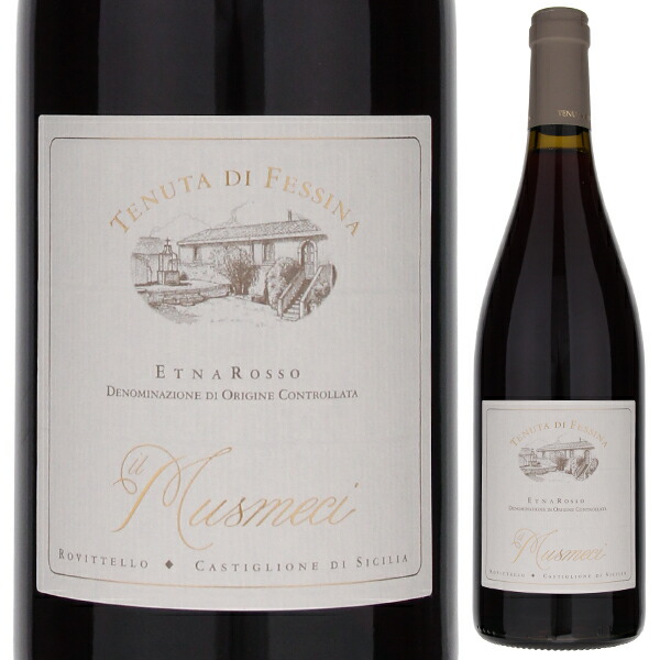 イル ムスメーチ エトナ ロッソ 2019 テヌータ ディ フェッシーナ 750ml  [赤]