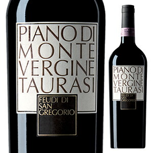 ピアーノ ディ モンテヴェルジネ タウラージ 2001 フェウディ ディ サングレゴリオ 750ml  [赤]