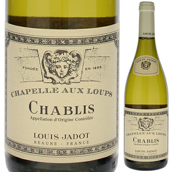 シャブリ シャペル オー ルー 2024 ルイ ジャド 750ml  [白]